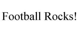 FOOTBALL ROCKS! trademark