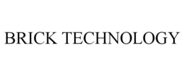 BRICK TECHNOLOGY trademark