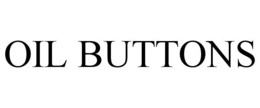 OIL BUTTONS trademark
