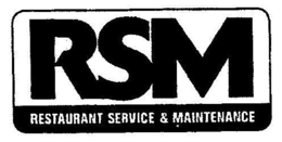 RSM RESTAURANT SERVICE & MAINTENANCE trademark