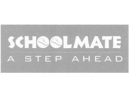 SCHOOLMATE A STEP AHEAD trademark