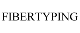 FIBERTYPING trademark
