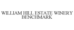 WILLIAM HILL ESTATE WINERY BENCHMARK trademark