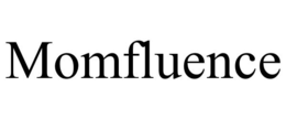 MOMFLUENCE trademark