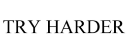 TRY HARDER trademark