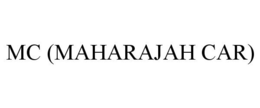 MC (MAHARAJAH CAR) trademark