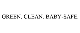 GREEN. CLEAN. BABY-SAFE. trademark