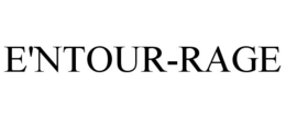 E'NTOUR-RAGE trademark