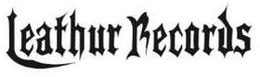 LEATHUR RECORDS trademark