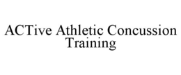 ACTIVE ATHLETIC CONCUSSION TRAINING trademark