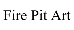 FIRE PIT ART trademark