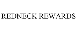 REDNECK REWARDS trademark