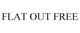 FLAT OUT FREE trademark