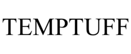 TEMPTUFF trademark