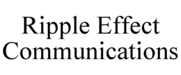 RIPPLE EFFECT COMMUNICATIONS trademark