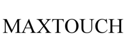 MAXTOUCH trademark