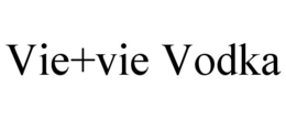 VIE+VIE VODKA trademark