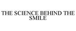 THE SCIENCE BEHIND THE SMILE trademark