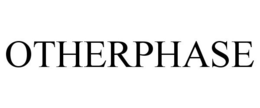 OTHERPHASE trademark