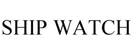 SHIP WATCH trademark