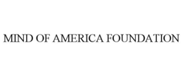MIND OF AMERICA FOUNDATION trademark