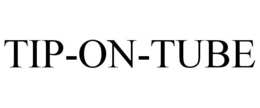 TIP-ON-TUBE trademark