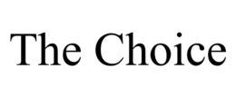 THE CHOICE trademark