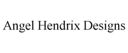 ANGEL HENDRIX DESIGNS trademark