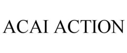 ACAI ACTION trademark
