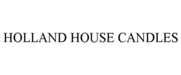 HOLLAND HOUSE CANDLES trademark