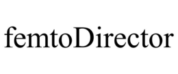 FEMTODIRECTOR trademark