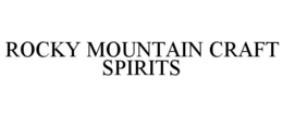 ROCKY MOUNTAIN CRAFT SPIRITS trademark