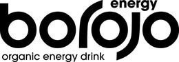 BOROJO ENERGY ORGANIC ENERGY DRINK trademark