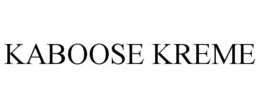 KABOOSE KREME trademark