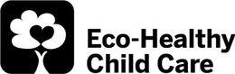 ECO-HEALTHY CHILD CARE trademark