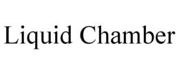 LIQUID CHAMBER trademark