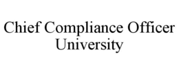 CHIEF COMPLIANCE OFFICER UNIVERSITY trademark