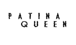 PATINA QUEEN trademark