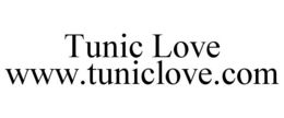 TUNIC LOVE WWW.TUNICLOVE.COM trademark