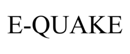 E-QUAKE trademark