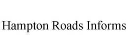 HAMPTON ROADS INFORMS trademark
