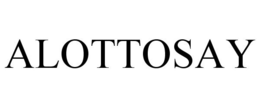 ALOTTOSAY trademark