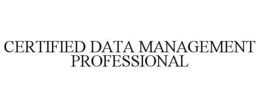 CERTIFIED DATA MANAGEMENT PROFESSIONAL trademark