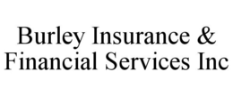 BURLEY INSURANCE & FINANCIAL SERVICES INC trademark
