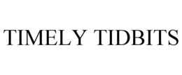 TIMELY TIDBITS trademark