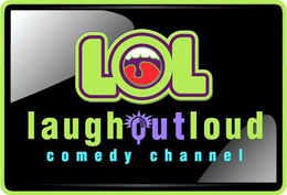 LOL LAUGH OUT LOUD COMEDY CHANNEL trademark