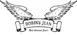 ROBIN'S JEAN REAL AMERICAN JEAN'S trademark