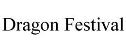 DRAGON FESTIVAL trademark