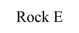 ROCK E trademark