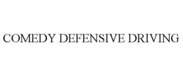COMEDY DEFENSIVE DRIVING trademark